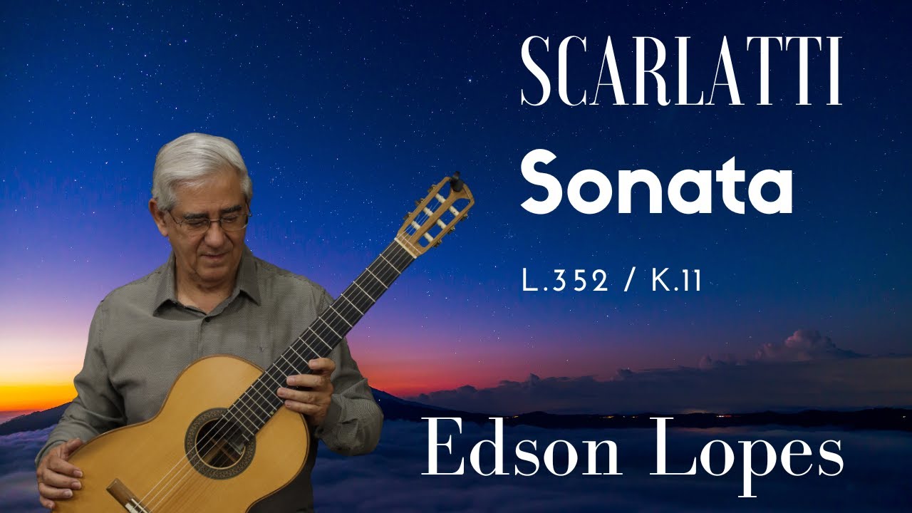 Sonata, K.11/L.352 by Domenico Scarlatti, performed by Edson Lopes