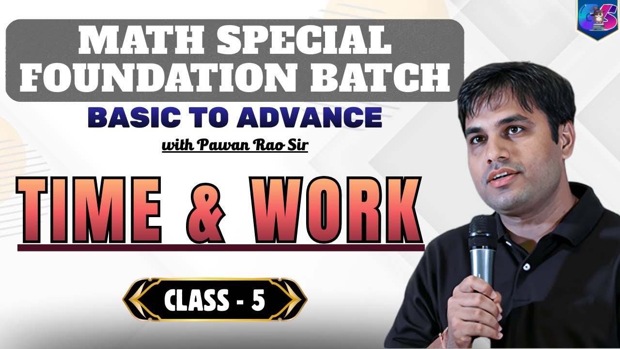 Foundation Mathematics Course | Time & Work | Class - 5 | By Pawan Rao Sir | @GlowYrStudy    ​