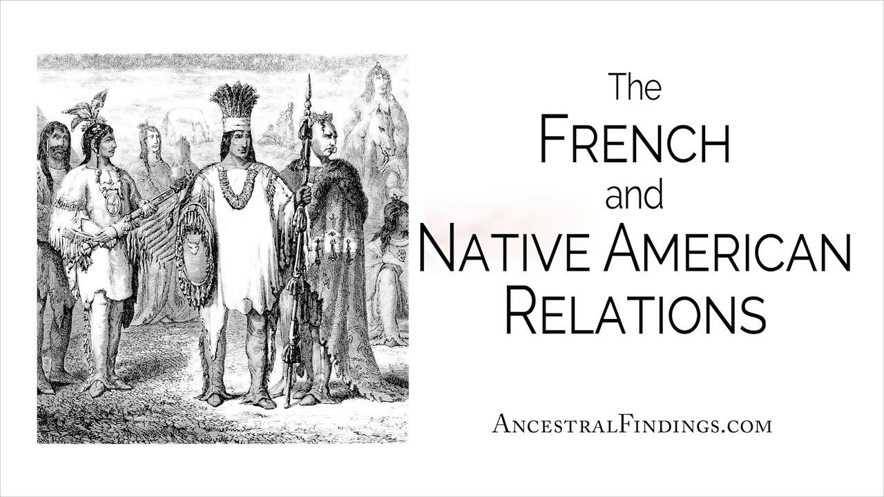 The French and Native American Relations | Ancestral Findings Podcast