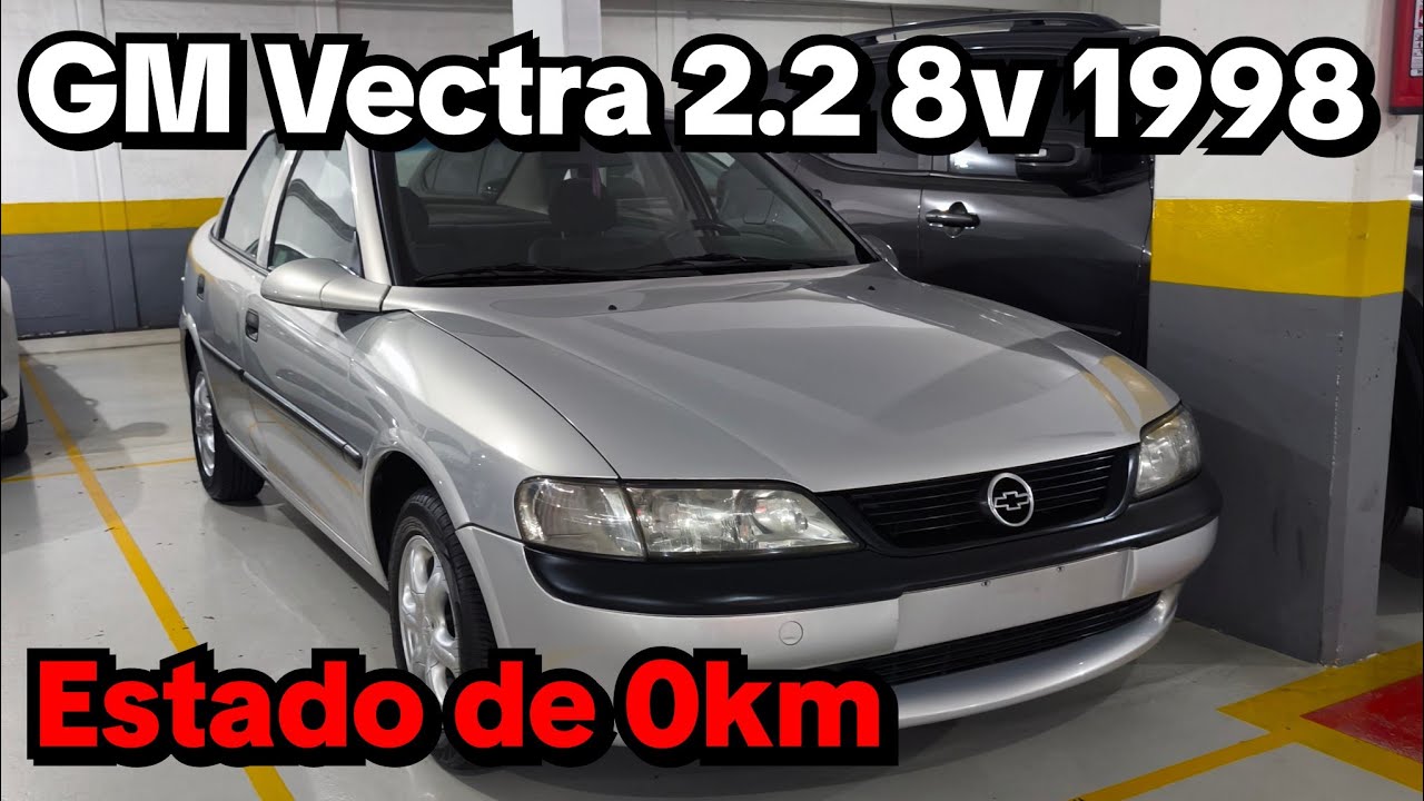 GM Vectra 2.2 8v - Zerado depois de tantos anos