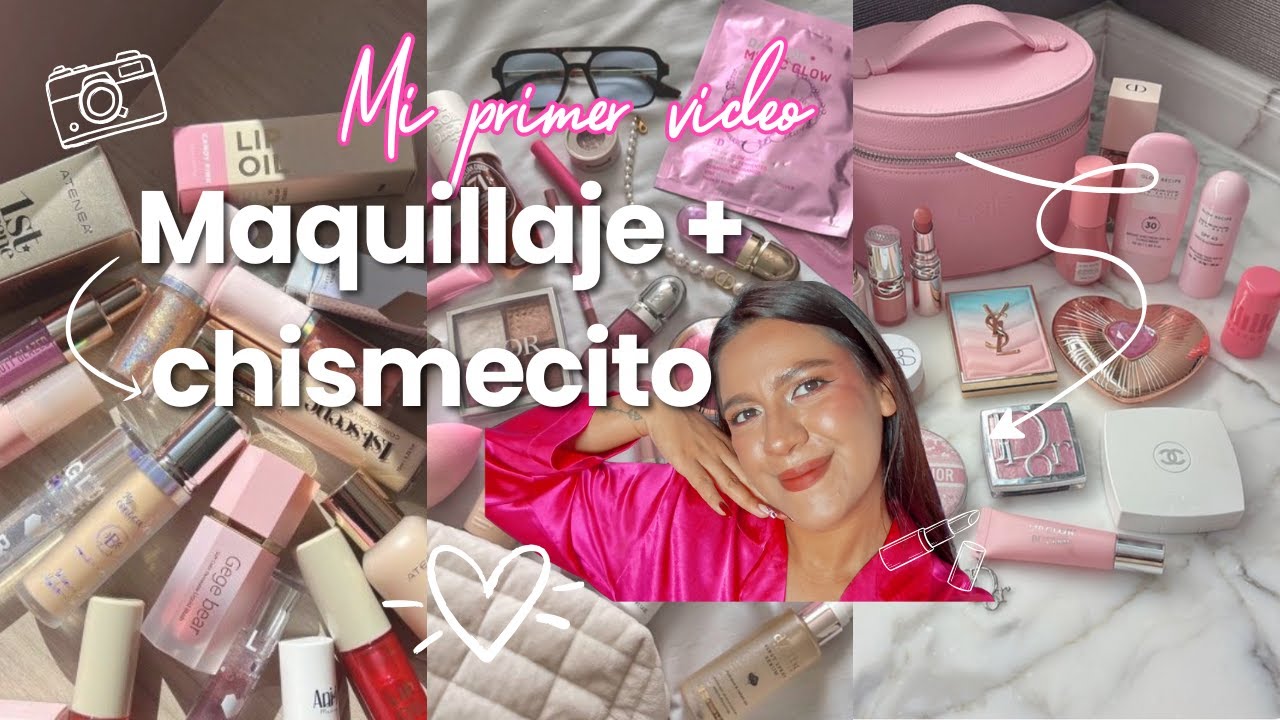💕 Bienvenidos a mi canal 💄✨ ¡Chismecito incluido!