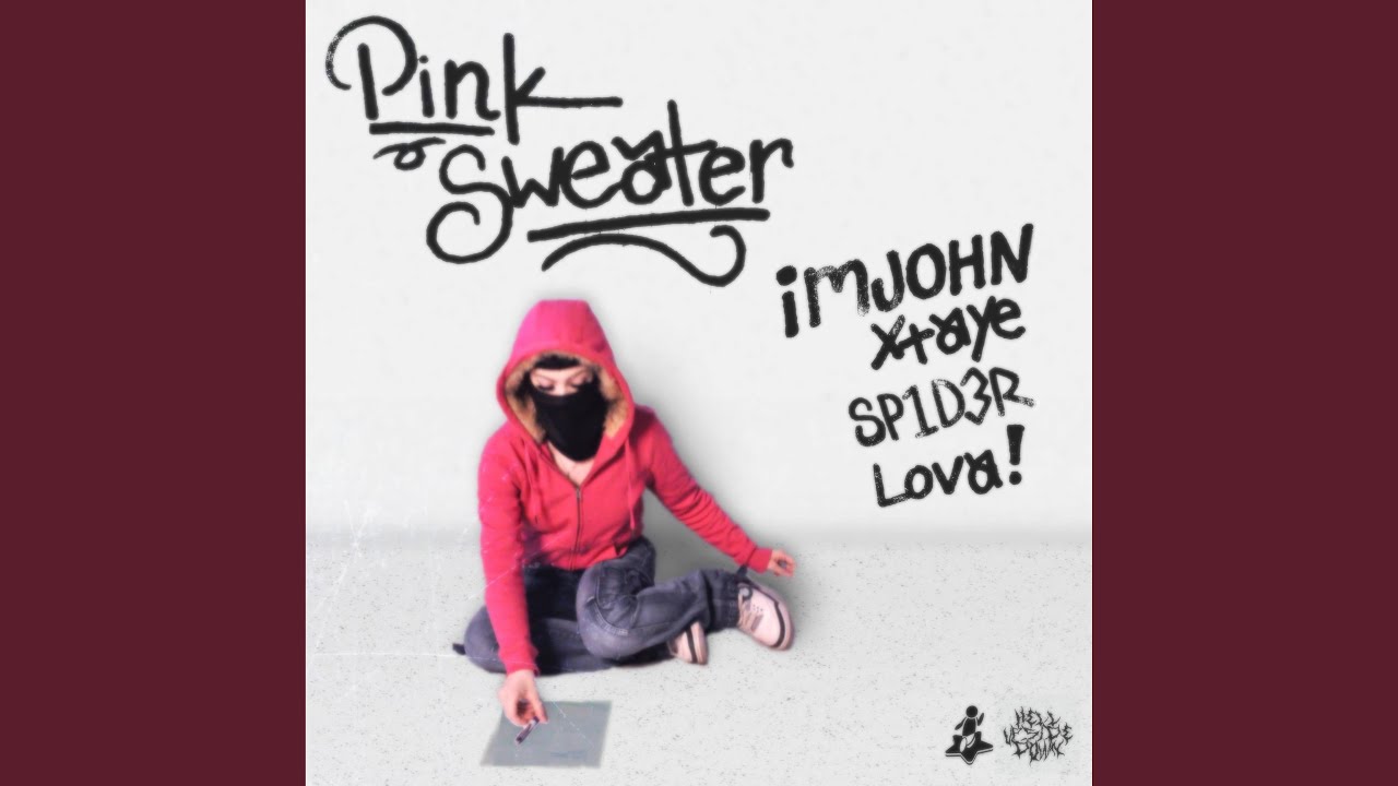 Pink Sweater (feat. xtaye, SP1D3R & @whoslova)