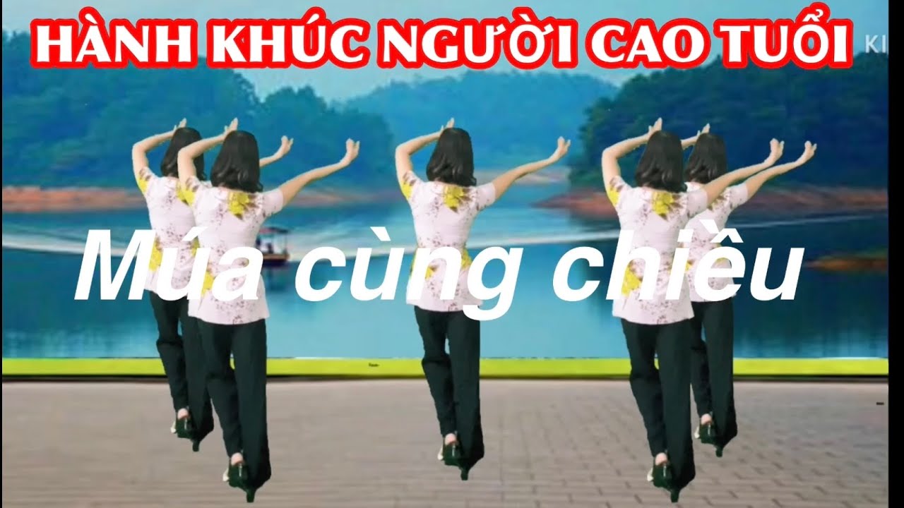 🌼 MÚA CÙNG CHIỀU : HÀNH KHÚC NGƯỜI CAO TUỔI / BÀI MẪU VÀ HƯỚNG DẪN Ở ĐƯƠI VIDEO BẤM ⬇️