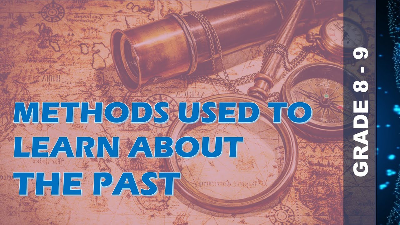Methods Used To Lean About The Past   | Zambia Education