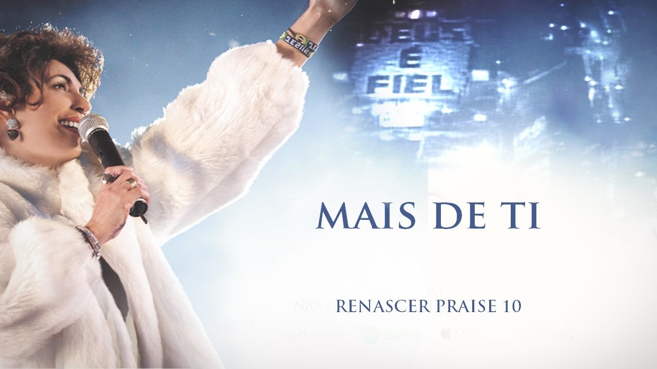 Renascer Praise 10 - Mais de Ti (Ao Vivo)
