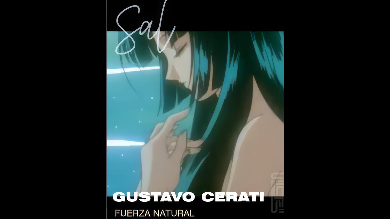 GUSTAVO CERATI - SAL - Fuerza Natural - Remezcla 2026(Σειρήν ) AQP