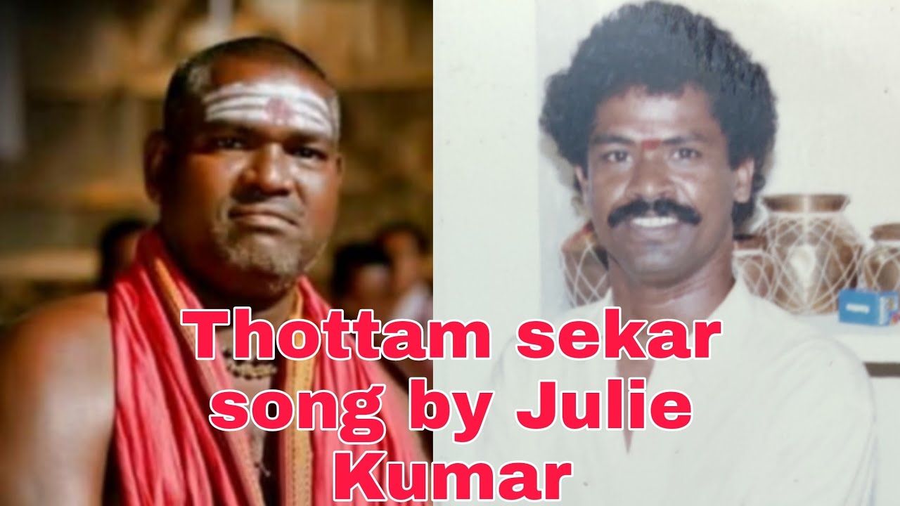 THOTTAM SEKAR erangal song by JULIE KUMAR +919941076745