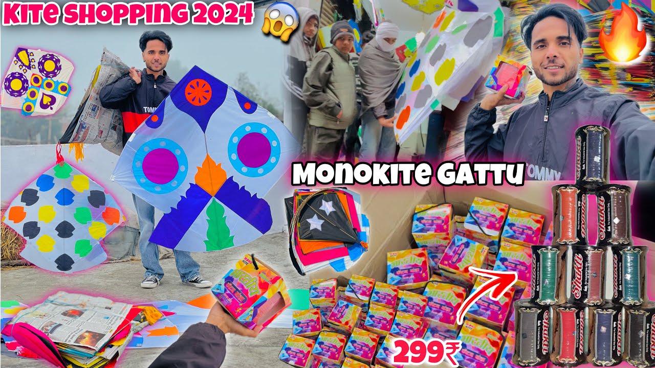 Kite Shopping 2024😍 || Bought New Monokite Gattu Just In 299₹😱 || Wholesale Kite Shop Batala🪁🔥