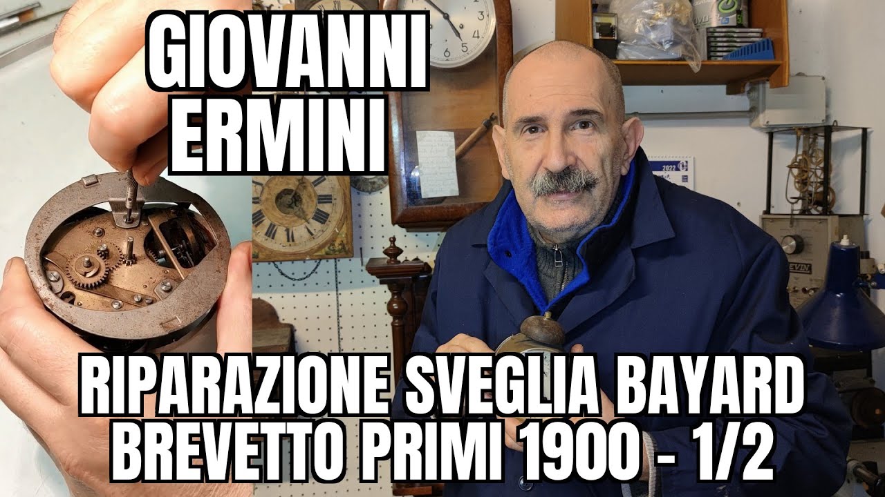 Giovanni Ermini: Riparazione Rarissima Sveglia Bayard brevettata dei primi del 1900 - 1/2