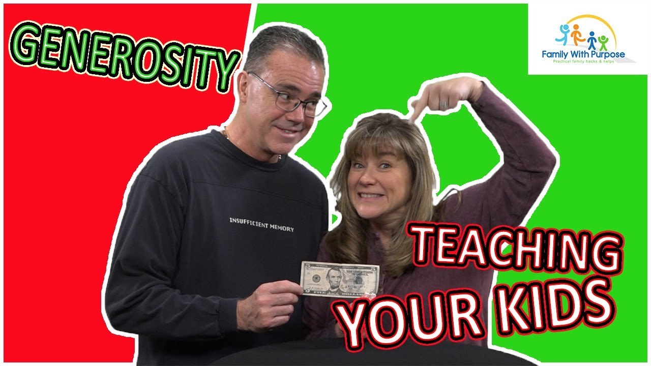 Generosity   Teaching Your Kids