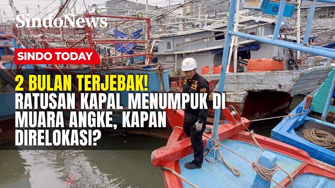 2 Bulan Terjebak! Ratusan Kapal Menumpuk di Muara Angke, Kapan Direlokasi? | Sindo Today | 02/02