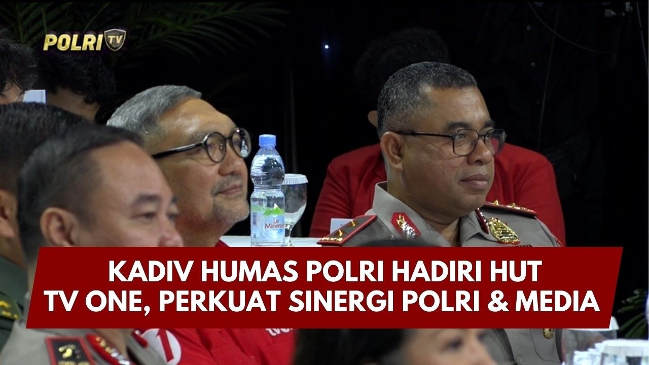 PRESISI UPDATE :KADIV HUMAS POLRI HADIRI HUT TV ONE, PERKUAT SINERGI POLRI & MEDIA 14/02/2026(23.00)