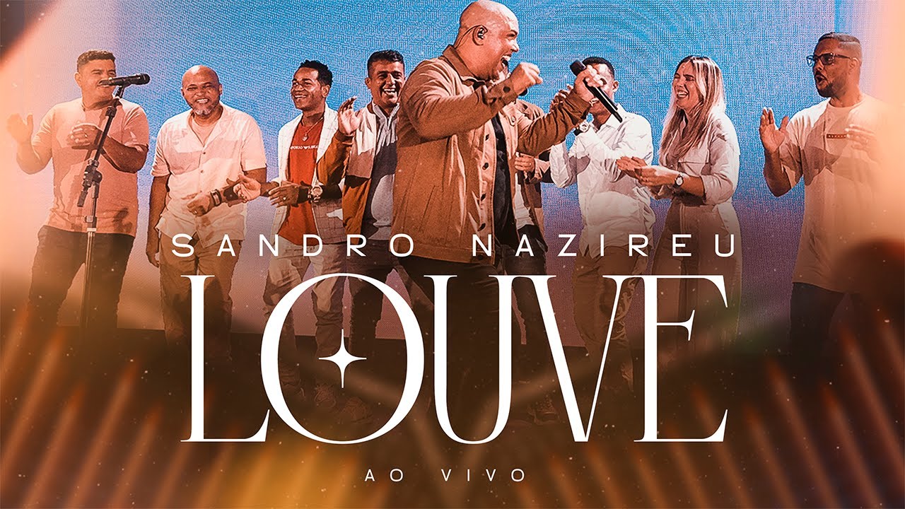 Sandro Nazireu - DVD Louve | Ao Vivo