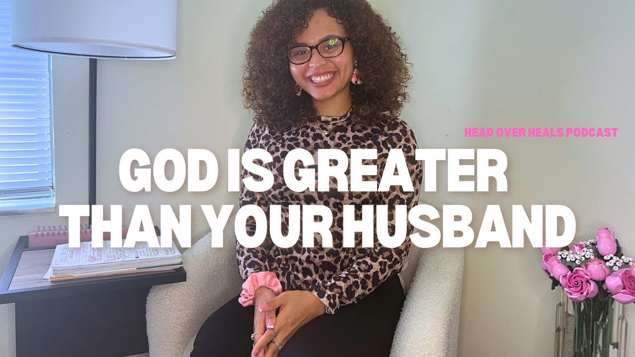 GOD IS GREATER THAN YOUR HUSBAND