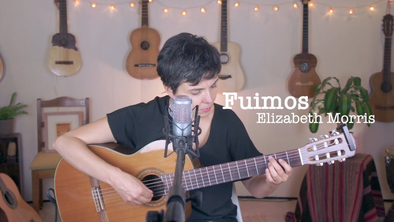 Elizabeth Morris / Fuimos / versión en casa / 2021
