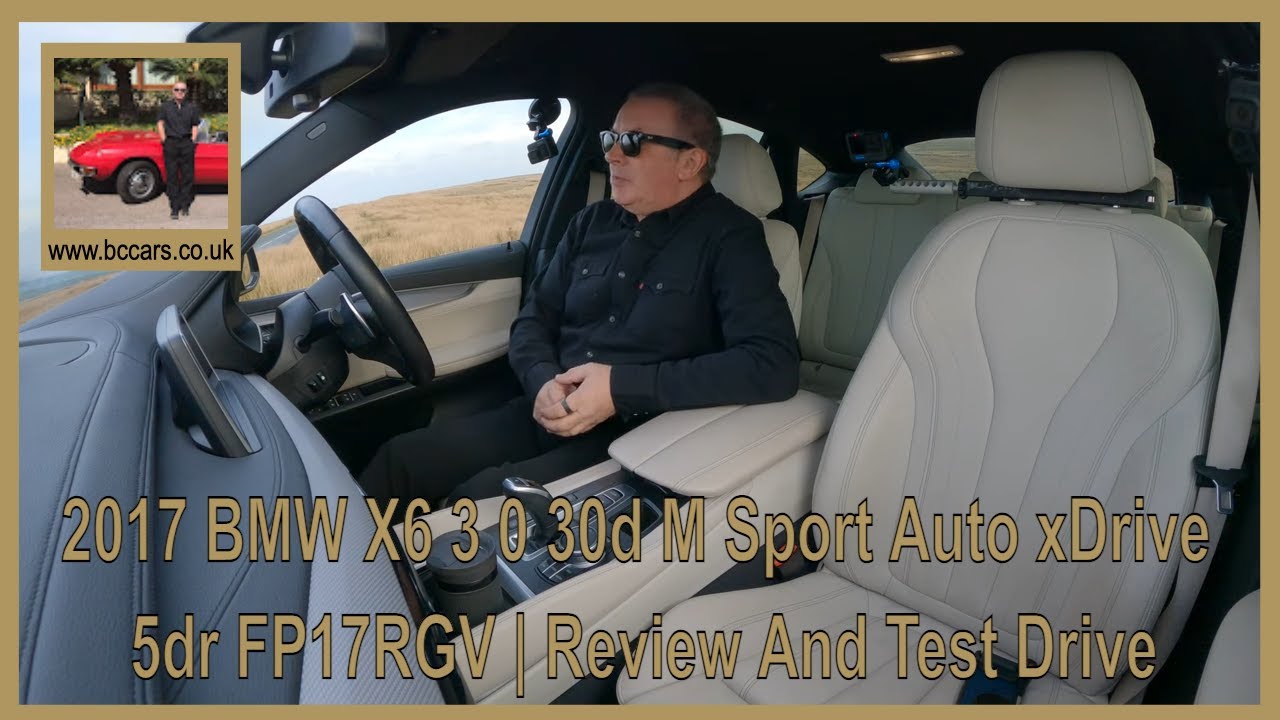 2017 BMW X6 3 0 30d M Sport Auto xDrive 5dr FP17RGV | Review And Test Drive
