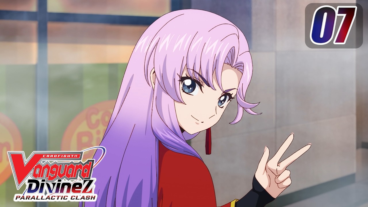 [Subbed][Episode 7] CARDFIGHT!! VANGUARD Divinez Parallactic Clash