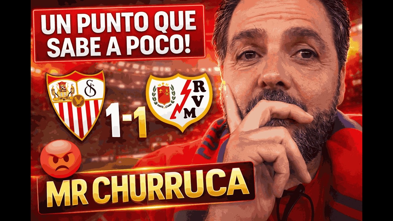 SEVILLA 1-1 RAYO 😤 | Un punto que sabe a poco | VLOG MR CHURRUCA