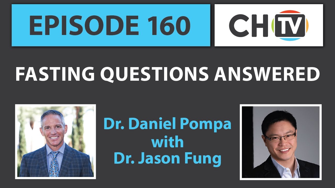 Fasting Questions Answered with Dr. Jason Fung -  CHTV 160
