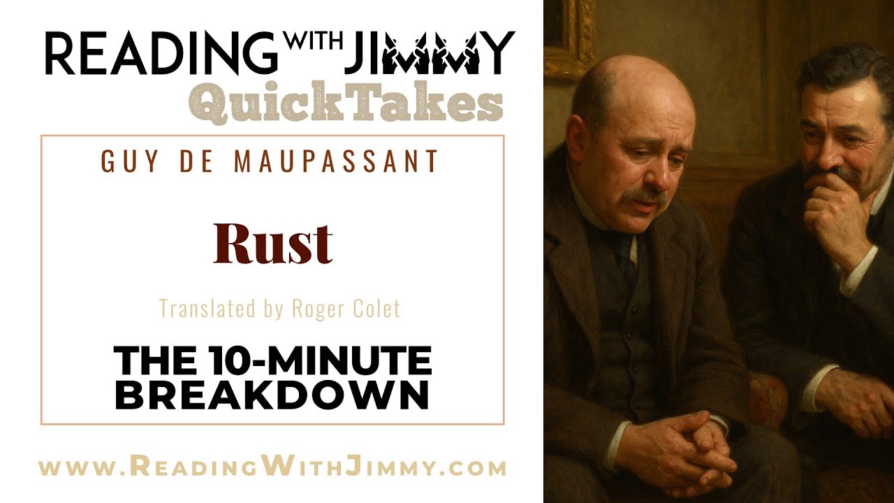 Guy de Maupassant - Rust - Short Story - 10-Minute Breakdown