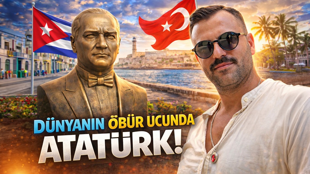 KÜBA’NIN İZLERİ.. ATATÜRK SEVDASI.. TARİHİ.. İZLEMEDEN GİTME 🇨🇺🇹🇷