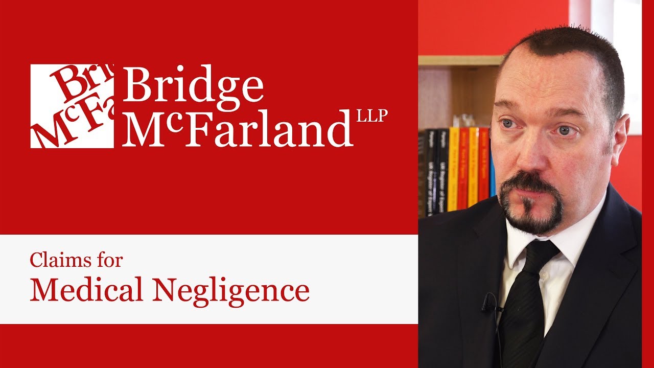 Claims for Medical Negligence (Clinical Negligence)