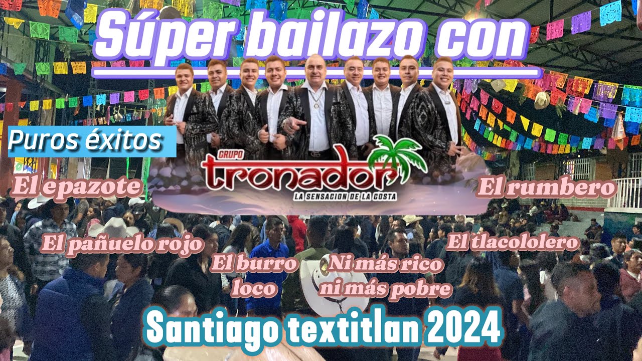 SÚPER BAILAZO EN SANTIAGO TEXTITLAN 2024 CON EL GRUPO 