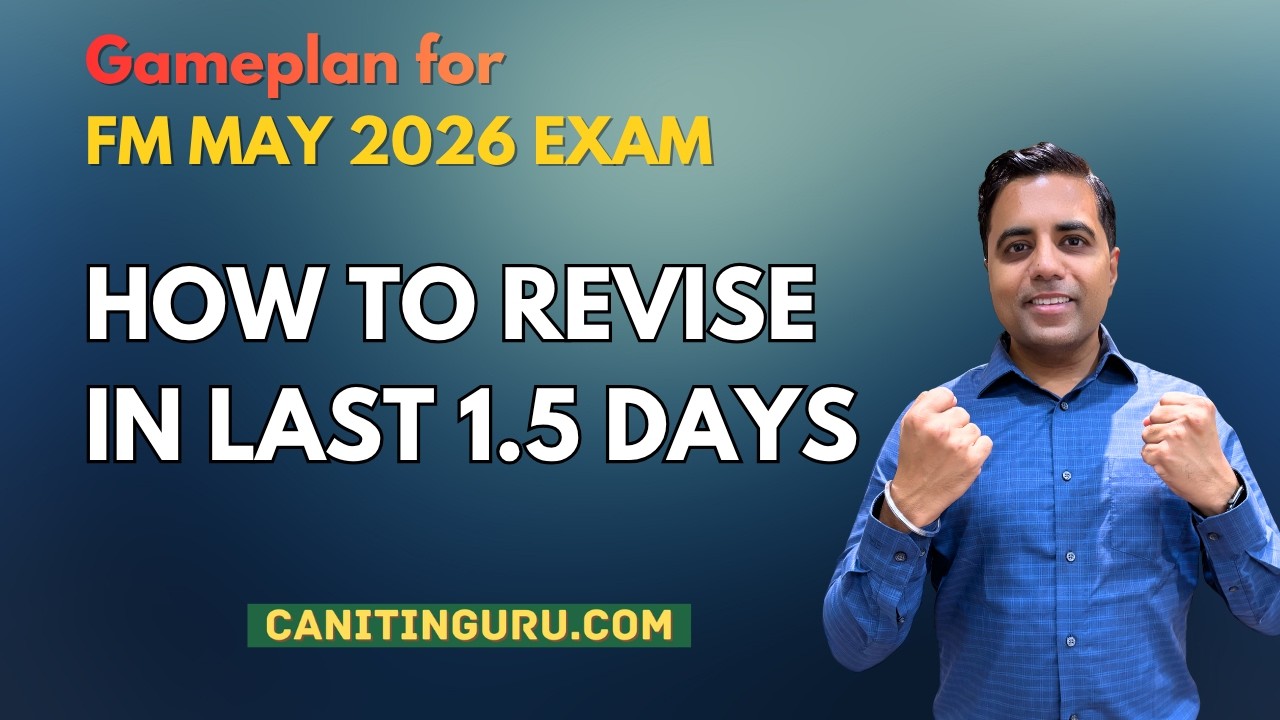 HOW TO REVISE IN LAST 1.5 DAYS l FM CA INTER l MAY 2026 l Gameplan for FM EXAM l CA Nitin Guru