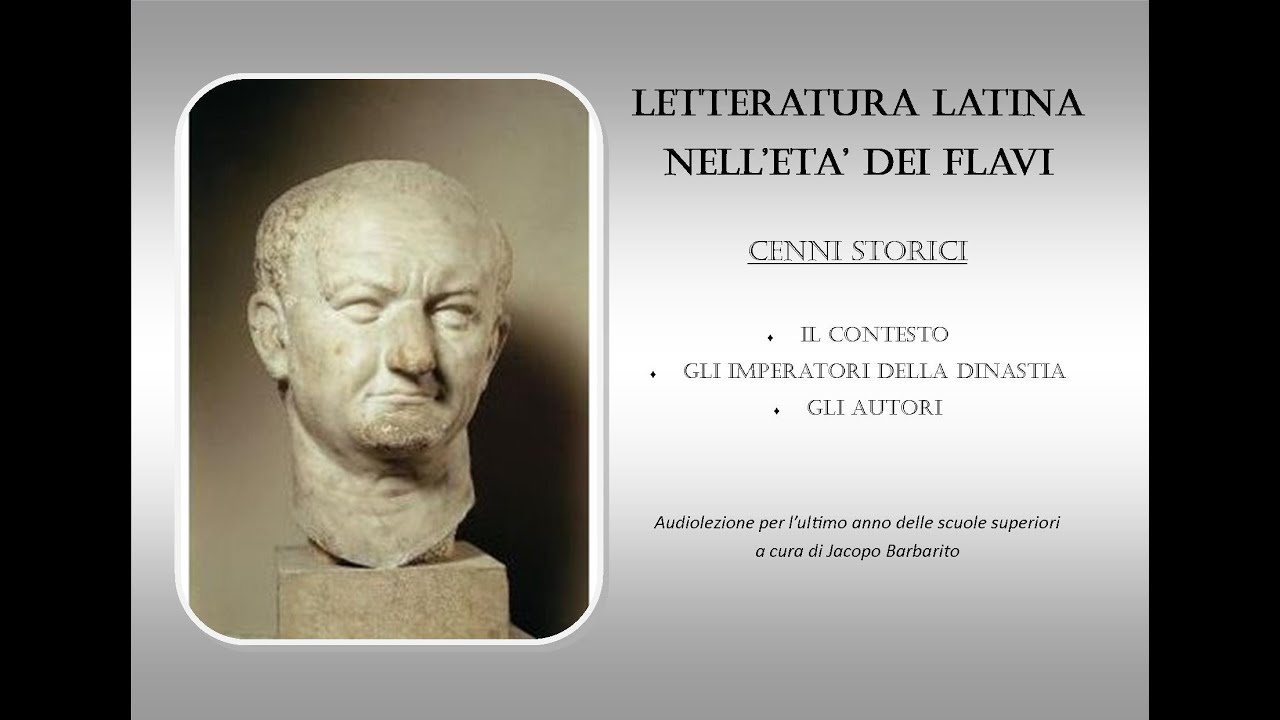 Letteratura latina nell'età dei Flavi: cenni storici e autori