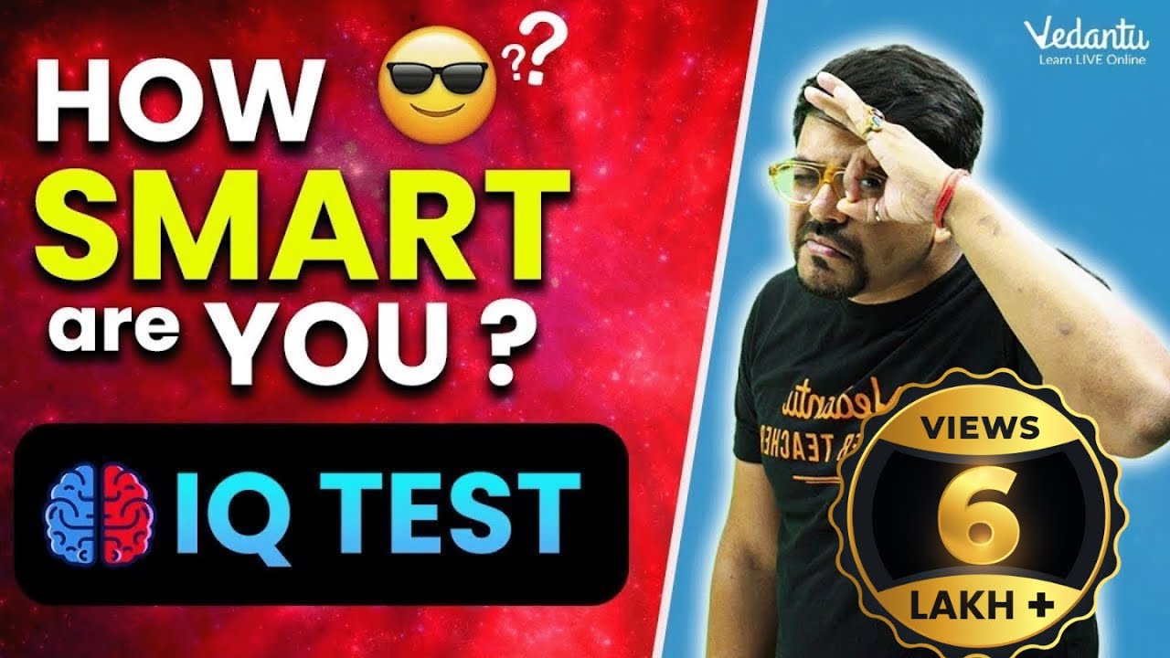 Check Your IQ | How Smart Are You? Test Your Intelligence With Harsh Sir @Vedantu Math JEE Made Ejee