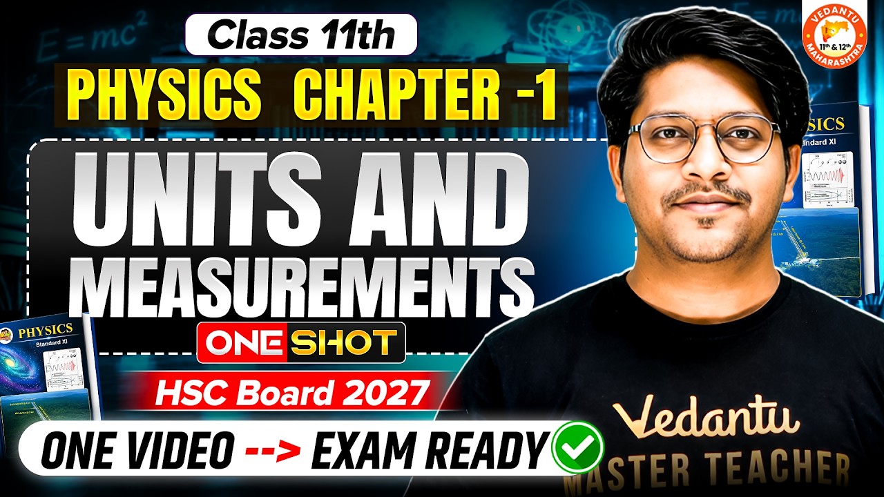 Unit And Measurement Physics Class 11 One Shot HSC | Physics Chapter 1 HSC Board 2027 | Bhushan Sir