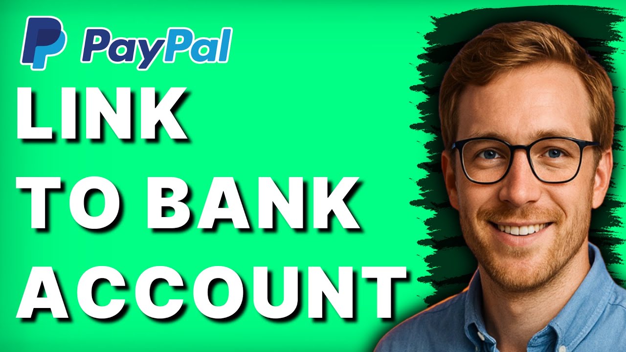How to Link Paypal Business Account to Bank Account [2026 Full Guide]