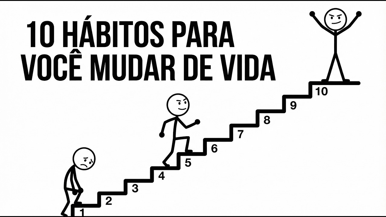 10 HÁBITOS QUE VÃO MUDAR A SUA VIDA #disciplina #motivação