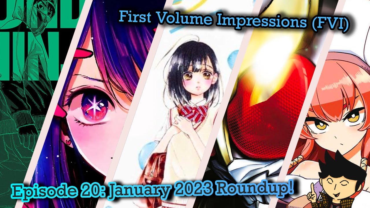 January 2023 Volume 1 Roundup! - First Volume Impressions Episode 20