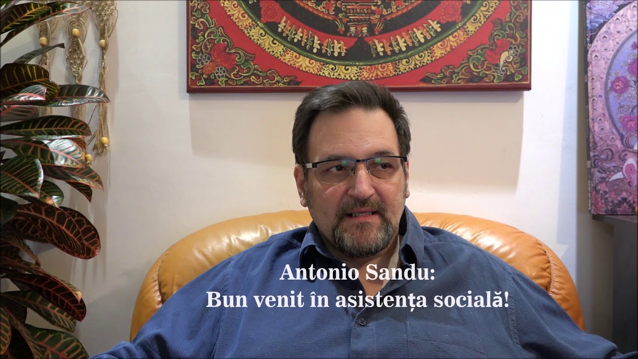 Antonio Sandu - Bun venit în asistența socială!