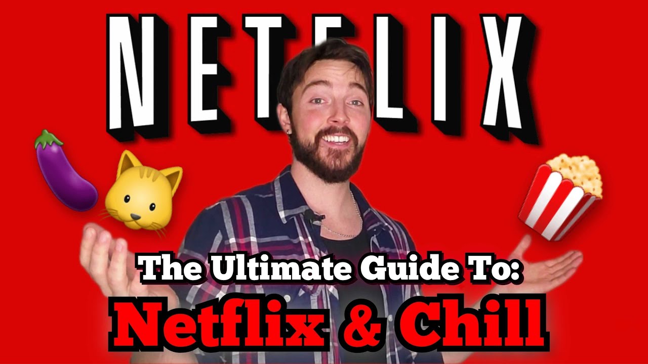 The Ultimate Guide To: NETFLIX & CHILL