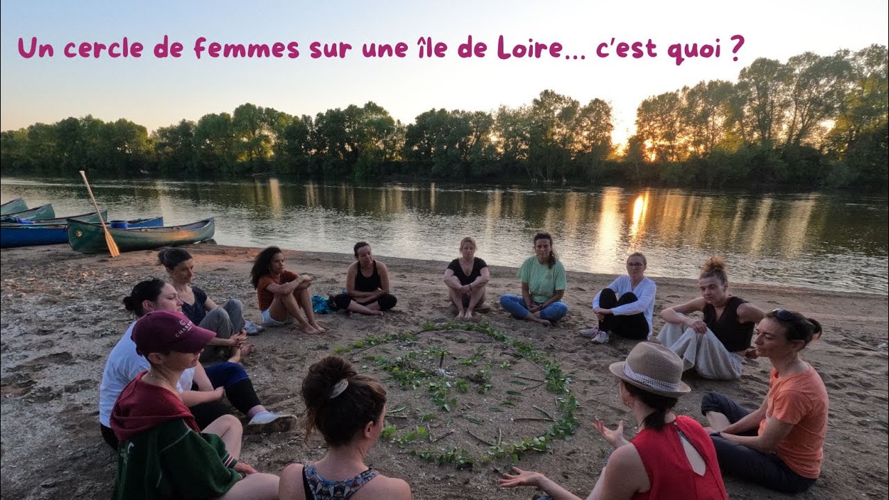 Cercle de femmes sur une &icirc;le de Loire : &agrave; quoi &ccedil;a ressemble ?
