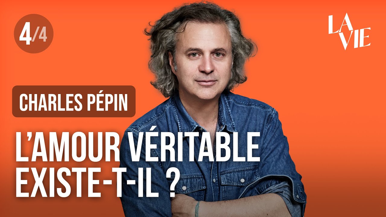 Charles Pépin : « L'amour, c'est voir le monde avec les yeux de l’autre, en plus des siens »