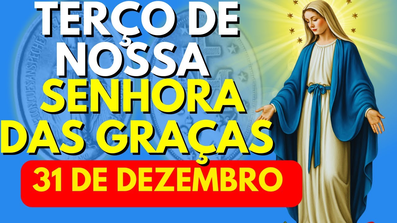 TERÇO PODEROSO DE NOSSA SENHORA DAS GRAÇAS