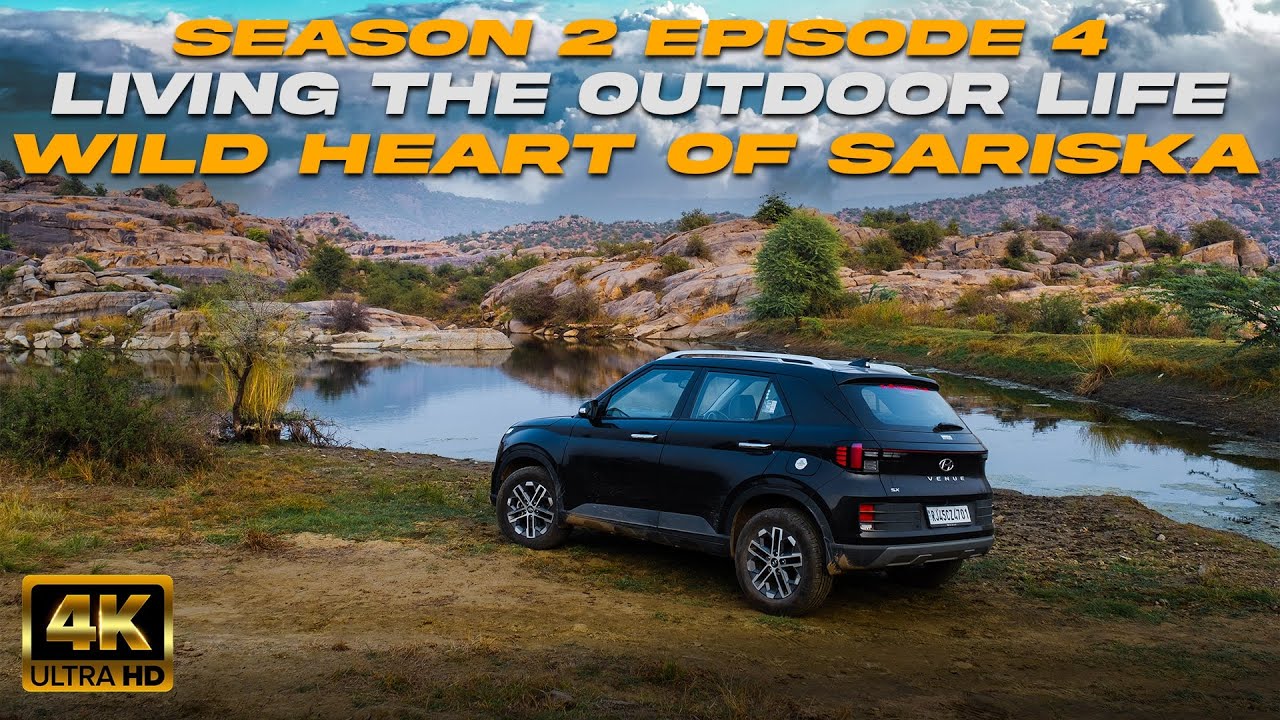 Season 2 - Episode 4 | Living The Outdoor Life - Wild Heart Of Sariska