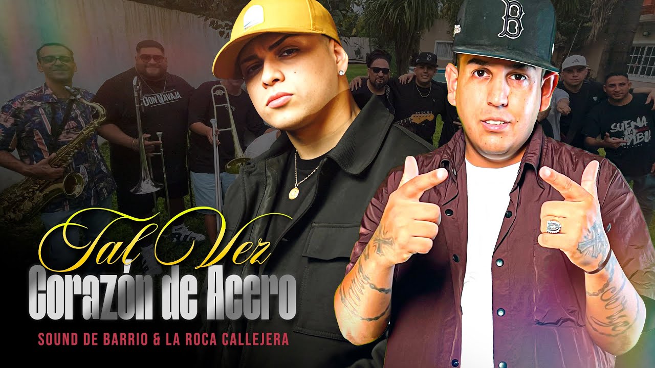 Sound de Barrio & La Roca Callejera - Tal vez / Corazón de Acero (Video Oficial)