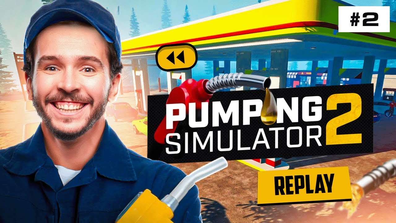 LE POMPISTE EST D'RETOUR ! (Pumping Simulator 2) #2
