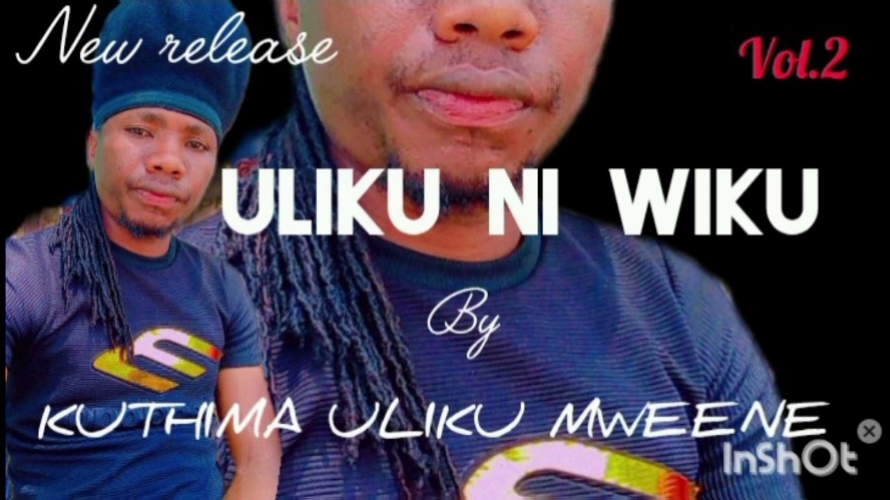 ULIKU NI WIKU BY KUTHIMA ULIKU MALEMBWA RAHA OFFICIAL AUDIO CALL:0704877260