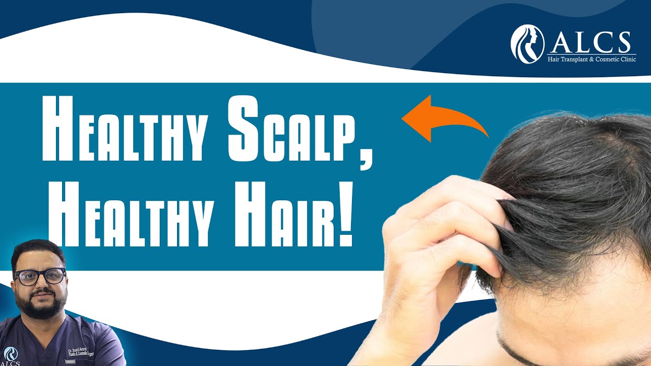 Scalp Health & Hair Fall: What's the Connection? Dr. Sunil Arora Explains