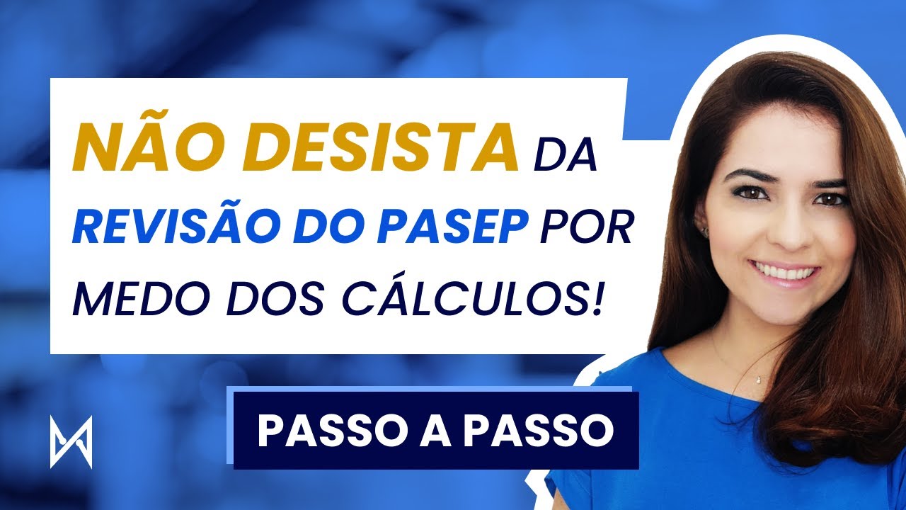 Cálculo PASSO A PASSO da Revisão do PASEP!