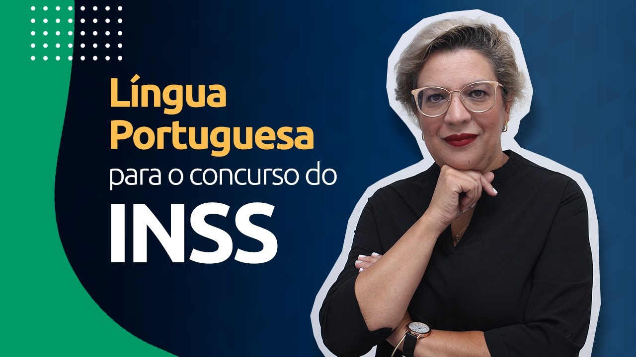 Concurso do INSS 2022: Aula de Portugu&ecirc;s