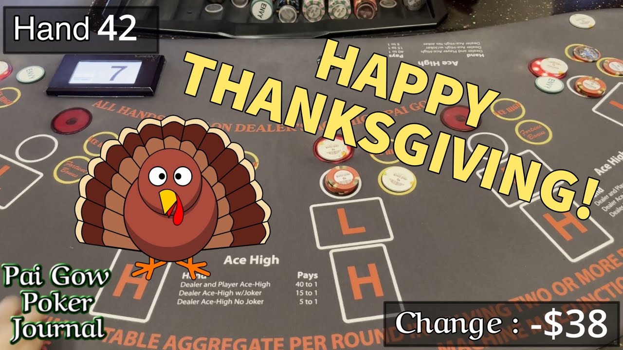 HAPPY THANKSGIVING! 1 Hour of Face Up Pai Gow Poker