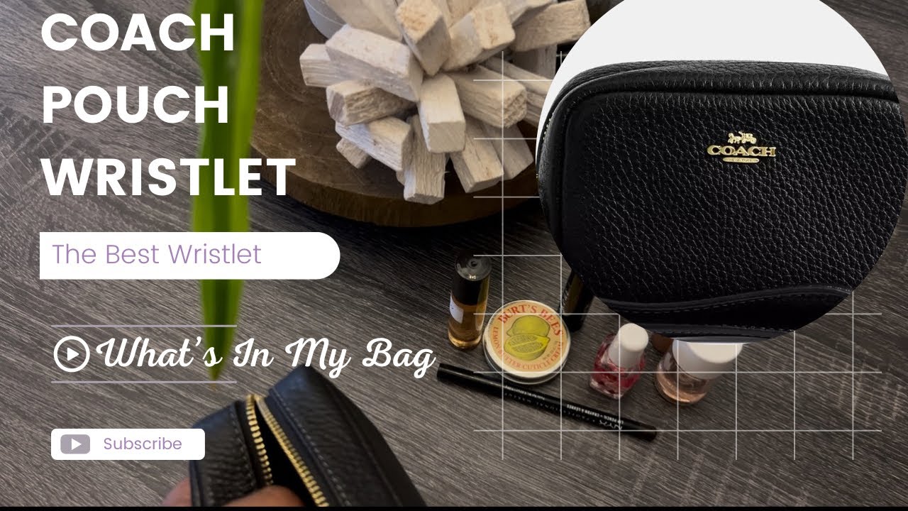 What’s In My Bag | Coach Pouch Wristlet ~ How Much Can It Fit?! #wimb #coach