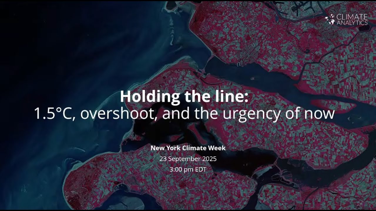 New York Climate Week 2025: Holding the line: 1.5°C, overshoot, and the urgency of now