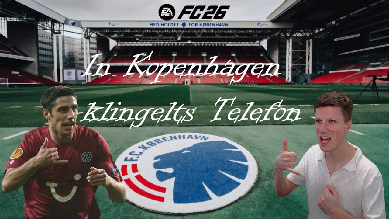 In Kopenhagen klingelts Telefon | EAFC26 | Hannover 96